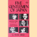 Five Gentlemen of Japan: The Portrait of a Nation's Character
Frank Gibney
€ 10,00 Five Gentlemen of Japan: The Portrait of a Nation's Character
Frank Gibney
€ 10,00