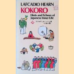 Kokoro Hints and Echoes of Japanese Inner Life
Lafcadio Hearn
€ 8,00 Kokoro Hints and Echoes of Japanese Inner Life
Lafcadio Hearn
€ 8,00