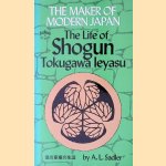 The Maker of Modern Japan: The Life of Shogun Tokugawa Ieyasu
A.L. Sadler
€ 10,00 The Maker of Modern Japan: The Life of Shogun Tokugawa Ieyasu
A.L. Sadler
€ 10,00