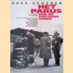 Het Parijs van de vijftiger jaren door Kees Scherer e.a.