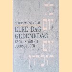 Elke dag gedenkdag: Kroniek van het joodse lijden
Simon Wiesenthal
€ 10,00 Elke dag gedenkdag: Kroniek van het joodse lijden
Simon Wiesenthal
€ 10,00