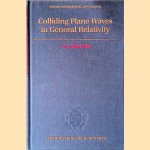 Colliding Plane Waves in General Relativity
J.B. Griffiths
€ 35,00 Colliding Plane Waves in General Relativity
J.B. Griffiths
€ 35,00
