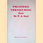Politieke vernieuwing
Mr P.J. Oud
€ 9,00