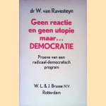 Geen reactie en geen utopie maar democratie: proeve van een radicaal-democratisch program
W. van Ravesteyn
€ 9,00