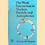 The Weak Interaction in Nuclear, Particle and Astrophysics
K. Grotz e.a.
€ 10,00 The Weak Interaction in Nuclear, Particle and Astrophysics
K. Grotz e.a.
€ 10,00