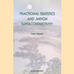 Fractional Statistics and Anyon Superconductivity
Frank Wilczek
€ 30,00 Fractional Statistics and Anyon Superconductivity
Frank Wilczek
€ 30,00