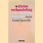 Kleine verhandeling over de grote deugden
André Comte-Sponville
€ 12,50 Kleine verhandeling over de grote deugden
André Comte-Sponville
€ 12,50