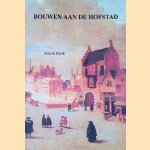Bouwen aan de hofstad
Arie de Klerk
€ 6,00