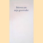 Brieven aan mijn grootvader door Abel J. Herzberg