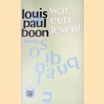 Wat een leven!
Louis Paul Boon
€ 6,00 Wat een leven!
Louis Paul Boon
€ 6,00