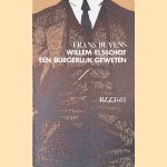 Willem Elsschot, een burgerlijk geweten door Frans Buyens