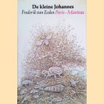 De kleine Johannes
Frederik van Eeden
€ 10,00 De kleine Johannes
Frederik van Eeden
€ 10,00