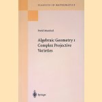 Algebraic Geometry I: Complex Projective Varieties: Reprint of the 1976 edition
David Mumford
€ 35,00 Algebraic Geometry I: Complex Projective Varieties: Reprint of the 1976 edition
David Mumford
€ 35,00