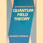 An Introduction to Quantum Field Theory
George Sterman
€ 40,00 An Introduction to Quantum Field Theory
George Sterman
€ 40,00