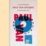 Paul van Ostaijen zoals hij was en is door Gaston Burssens