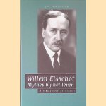 Willem Elsschot: mythes bij het leven: een biografie door Jan van Hattem