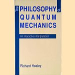 The Philosophy of Quantum Mechanics: an Interactive Interpretation
Richard Healey
€ 10,00 The Philosophy of Quantum Mechanics: an Interactive Interpretation
Richard Healey
€ 10,00