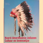 Noord-Amerikaanse indianen: cultuur en levenswijze door Christian F. Feest e.a.