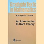 An Introduction to Knot Theory
W. B. Raymond Lickorish
€ 35,00 An Introduction to Knot Theory
W. B. Raymond Lickorish
€ 35,00