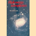 High Energy Astrophysics An Informal Introduction for Students of Physics and Astronomy
M.S. Longair
€ 20,00 High Energy Astrophysics An Informal Introduction for Students of Physics and Astronomy
M.S. Longair
€ 20,00