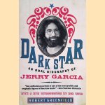 Dark Star: An Oral Biography of Jerry Garcia
Robert Greenfield
€ 8,00