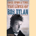 Once Upon a Time: The Lives of Bob Dylan
Ian Bell
€ 10,00