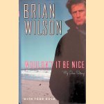 Wouldnt It Be Nice: My Own Story
Brian Wilson e.a.
€ 10,00 Wouldnt It Be Nice: My Own Story
Brian Wilson e.a.
€ 10,00