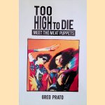 Too High to Die: Meet the Meat Puppets
Greg Prato
€ 15,00 Too High to Die: Meet the Meat Puppets
Greg Prato
€ 15,00