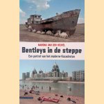 Bentleys in de steppe: een portret van het moderne Kazachstan
Marona van den Heuvel
€ 10,00 Bentleys in de steppe: een portret van het moderne Kazachstan
Marona van den Heuvel
€ 10,00