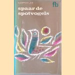 Spaar de spotvogels
Harper Lee
€ 10,00 Spaar de spotvogels
Harper Lee
€ 10,00