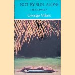 Not by Sun Alone: Life in Jamaica
George Mikes
€ 10,00 Not by Sun Alone: Life in Jamaica
George Mikes
€ 10,00