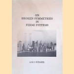 On broken symmetries in Fermi Systems
A.M.J. Schakel
€ 10,00 On broken symmetries in Fermi Systems
A.M.J. Schakel
€ 10,00