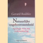 Natuurlijke ongehoorzaamheid: apologie voor een ordeverstoring *GESIGNEERD*
Gerard Bodifée
€ 10,00