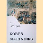 Korps Mariniers: 10 december 1665-1965
De Commandant van het Korps Mariniers
€ 6,00 Korps Mariniers: 10 december 1665-1965
De Commandant van het Korps Mariniers
€ 6,00