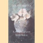 Knielen op een bed violen
Jan Siebelink
€ 8,00
