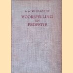 Voorspelling en profetie door A.A Wildschut