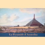 De Pyramide van Austerlitz: erkenning voor een Frans gedenkteken = La Pyramide d'Austerlitz: un mémorial commémoratif français remis à l'honneur aux pays-Bas
Roland Blijdenstijn
€ 5,00