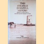 This Strange Eventful History: Memoirs of Earlier Days in the UAE and the Sultanate of Oman
Edward Henderson
€ 30,00 This Strange Eventful History: Memoirs of Earlier Days in the UAE and the Sultanate of Oman
Edward Henderson
€ 30,00