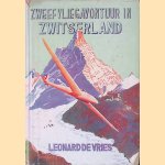 Zweefvliegavontuur in Zwitserland
Leonard de Vries
€ 10,00 Zweefvliegavontuur in Zwitserland
Leonard de Vries
€ 10,00