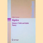 Algebra: Volume I: Fields and Galois Theory
Falko Lorenz
€ 35,00 Algebra: Volume I: Fields and Galois Theory
Falko Lorenz
€ 35,00