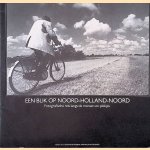Een blik op Noord-Holland-Noord: fotografische reis langs de mensen en plekjes door Jo van Schagen