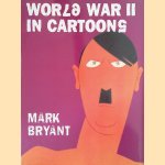 World War II In Cartoons
Mark Bryant
€ 10,00 World War II In Cartoons
Mark Bryant
€ 10,00