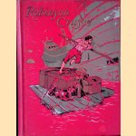 Het Leven en de Vreemde Lotgevallen van Robinson Crusoe van York, Zeeman, verhaald door hem zelf door Daniel Defoe e.a.