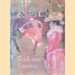 Toulouse-Lautrec door Richard Thomson e.a.