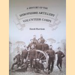 A History of the Shropshire Artillery Volunteer Corps
Derek Harrison
€ 15,00 A History of the Shropshire Artillery Volunteer Corps
Derek Harrison
€ 15,00