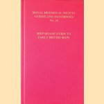 Historians' Guide to Early British Maps: A Guide to the Location of Pre-1900 Maps of the British Isles Preserved in the United Kingdom and Ireland door Helen Wallis