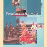 Verhalen van het water Scheepvaart en mensen in de twintigste eeuw
Henk Dessens e.a.
€ 5,00
