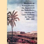 Kaufleute als Kolonialherren: Die Handelswelt der Niederländer vom Kap der Guten Hoffnung bis Nagasaki 1600-1800
Eberhard - and others Schmitt
€ 15,00 Kaufleute als Kolonialherren: Die Handelswelt der Niederländer vom Kap der Guten Hoffnung bis Nagasaki 1600-1800
Eberhard - and others Schmitt
€ 15,00
