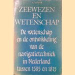 Zeewezen en wetenschap: De wetenschap en de ontwikkeling van de navigatietechniek in Nederland tussen 1585 en 1815
C.A. Davids
€ 9,00