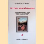 Lettres neuchâteloises
Isabelle de Charrière e.a.
€ 12,50 Lettres neuchâteloises
Isabelle de Charrière e.a.
€ 12,50
